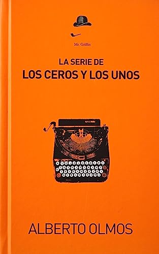 Stock image for LA SERIE DE LOS CEROS Y LOS UNOS for sale by Siglo Actual libros