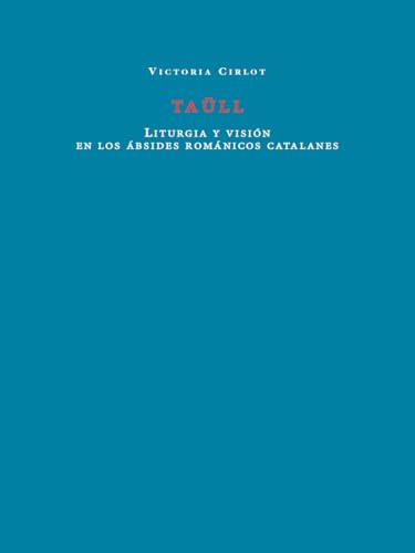Stock image for TALL. LITURGIA Y VISION EN LOS ABSIDES ROMANICOS CATALANES for sale by KALAMO LIBROS, S.L.