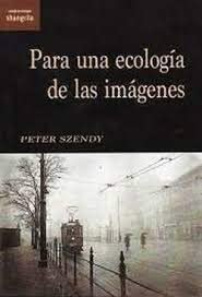 Stock image for PARA UNA ECOLOGIA DE LAS IMAGENES for sale by KALAMO LIBROS, S.L.