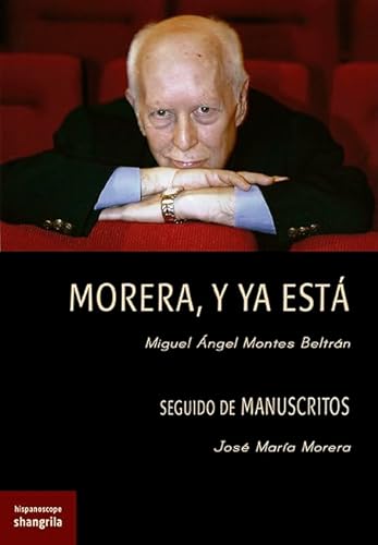 Stock image for MORERA, Y YA ESTA SEGUIDO DE MANUSCRITOS for sale by KALAMO LIBROS, S.L.