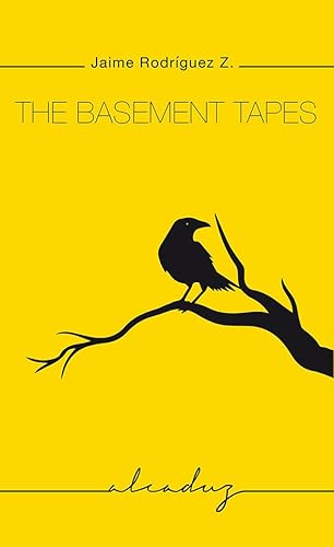 Beispielbild fr The Basement Tapes (Alcaduz, Band 16) zum Verkauf von medimops
