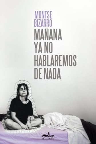 Imagen de archivo de Maana ya no hablaremos de nada a la venta por Agapea Libros