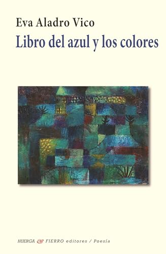 Stock image for LIBRO DEL AZUL Y LOS COLORES. for sale by KALAMO LIBROS, S.L.