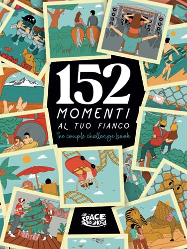 152 Momenti al tuo fianco: The couple challenge book (Italian Edition) da  SpaceBooks: New (2023)