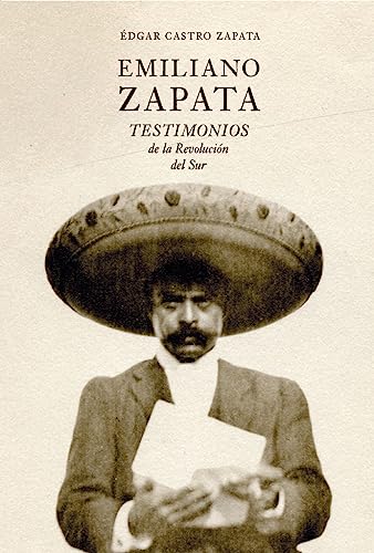 Stock image for Emiliano Zapata: Testimonios de la Revolucin del Sur for sale by AG Library