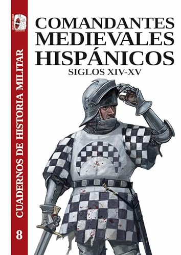 9788412716689: Comandantes medievales hispnicos. Siglos XIV-XV: 8