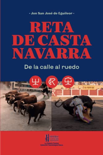 Imagen de archivo de Reta de Casta Navarra: De la calle al ruedo (Spanish Edition) a la venta por Books Unplugged