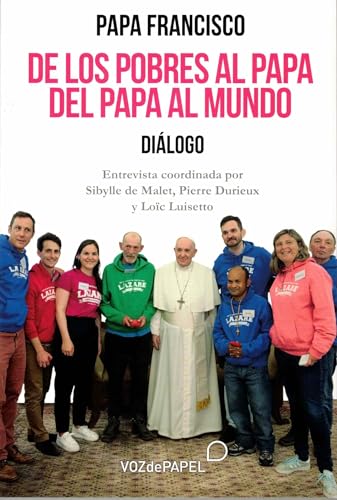 Imagen de archivo de De los pobres al Papa. Del Papa al mundo a la venta por AG Library