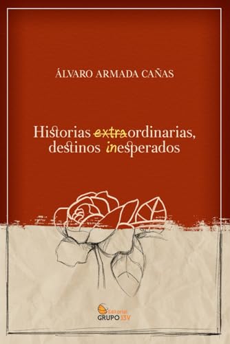 Stock image for Historias Extraordinarias, Destinos Inesperados for sale by PBShop.store US