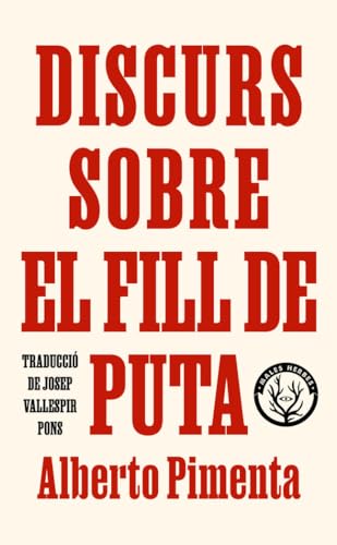 Imagen de archivo de DISCURS SOBRE EL FILL DE PUTA. a la venta por KALAMO LIBROS, S.L.