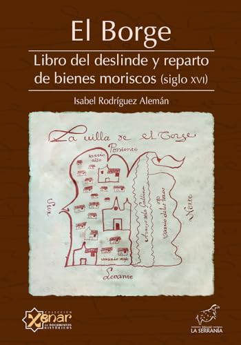 Imagen de archivo de EL BORGE. Libro del deslinde y reparto de bienes moriscos (siglo XVI) a la venta por AG Library