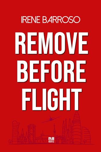 Stock image for REMOVE BEFORE FLIGHT (Spanish Edition) for sale by California Books
