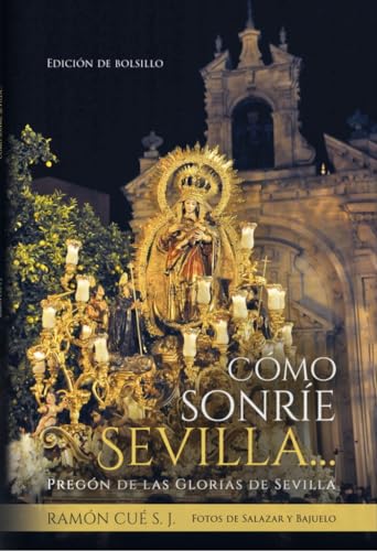 Imagen de archivo de COMO SONRIE SEVILLA EDICION DE BOLSILLO a la venta por LIBRERIACB