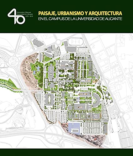 Imagen de archivo de Paisaje, urbanismo y arquitectura en el campus de la Universidad de Alicante a la venta por AG Library