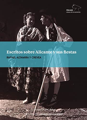 Stock image for Escritos sobre Alicante y sus fiestas for sale by AG Library