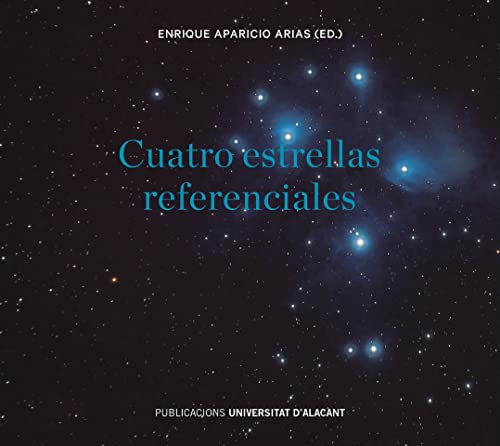 Imagen de archivo de CUATRO ESTRELLAS REFERENCIALES. a la venta por KALAMO LIBROS, S.L.