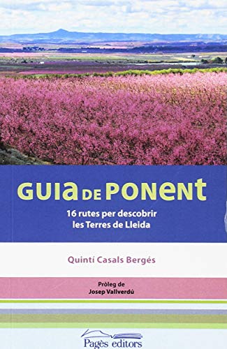 9788413030128: Guia de Ponent: 16 rutes per descobrir les Terres de Lleida