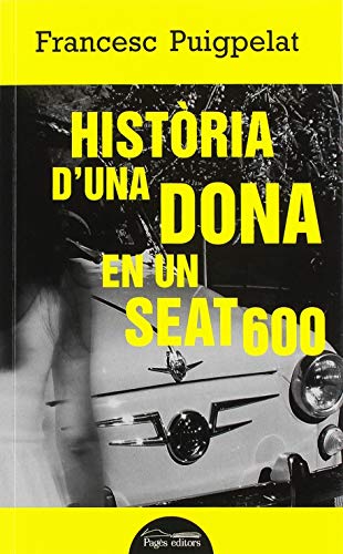 Imagen de archivo de Histria d'una dona en un Seat 600 a la venta por AG Library