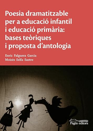 Stock image for Poesia dramatitzable per a educaci infantil i educaci primria: bases teriques i proposta d'antologia for sale by AG Library