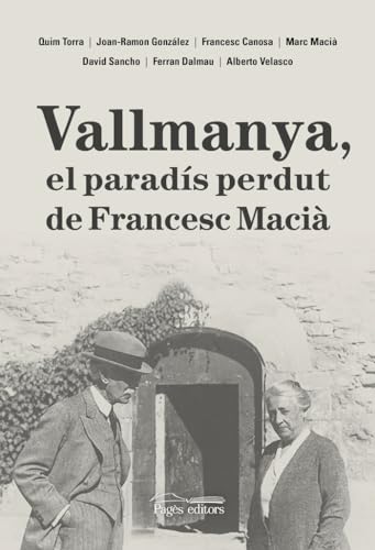 Imagen de archivo de VALLMANYA, EL PARADS PERDUT DE FRANCESC MACI a la venta por Librerias Prometeo y Proteo