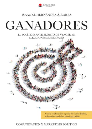 Stock image for Ganadores: El poltico ante el reto de vencer en elecciones municipales. Comunicacin y marketing poltico. for sale by medimops