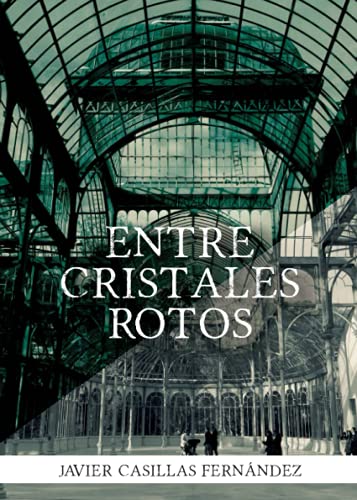 Stock image for Entre cristales rotos for sale by Revaluation Books