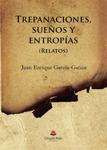 Stock image for TREPANACIONES, SUEOS Y ENTROPAS for sale by Siglo Actual libros