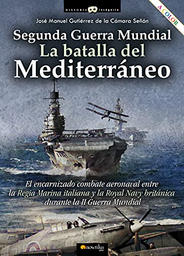 Imagen de archivo de Segunda Guerra Mundial: la batalla del mediterrneo a la venta por AG Library