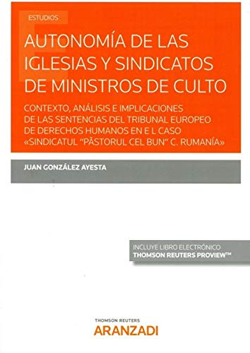 Stock image for Autonoma de las Iglesias y Sindicatos de Ministros de Culto (Papel + e-book): Contexto, anlisis e implicaciones de las sentencias del Trib for sale by Ammareal