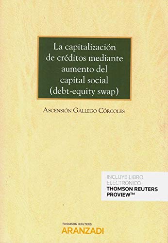 Stock image for Capitalizacin de crditos mediante aumento del capital social, La (Do) . (debt-equity swap) for sale by AG Library