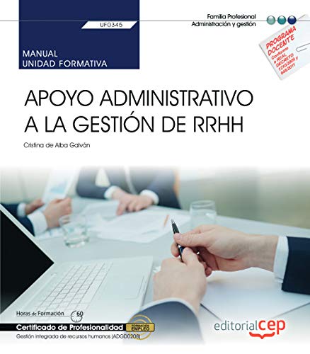Stock image for Manual. Apoyo administrativo a la gestin de RRHH (UF0345). Certificados de profesionalidad. Gestin integrada de recursos humanos (ADGD0208 for sale by Ammareal