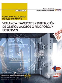 Stock image for Cuaderno del alumno. Vigilancia, transporte y distribucin de objetos valiosos o peligrosos y explosivos (MF0082_2). Certificados de profesionalidad. Vigilancia, seguridad privada y proteccin de explosivos (SEAD0212) for sale by Iridium_Books