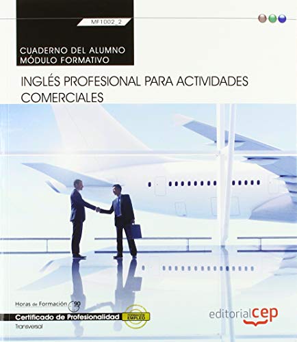 Imagen de archivo de CUADERNO DEL ALUMNO. INGLS PROFESIONAL PARA ACTIVIDADES COMERCIALES (MF1002_2: a la venta por Librerias Prometeo y Proteo