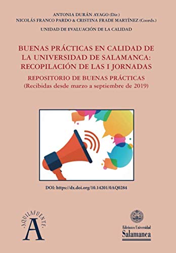 Beispielbild fr Buenas Prcticas en Calidad de la Universidad de Salamanca: recopilacin de las I Jornadas Recopilacin (Aquilafuente) zum Verkauf von Revaluation Books