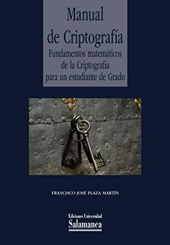 Imagen de archivo de Manual de Criptografa: Fundamentos matemticos de la Criptografa para un estudiante de Grado (Spanish Edition) a la venta por Books Unplugged