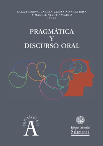 Imagen de archivo de Pragmtica y discurso oral (Spanish Edition) a la venta por GF Books, Inc.