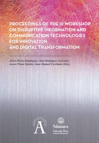 Stock image for Proceedings of the III Workshop on Disruptive Information and Communication Technologies for Innovation and Digital Transformation for sale by Zilis Select Books