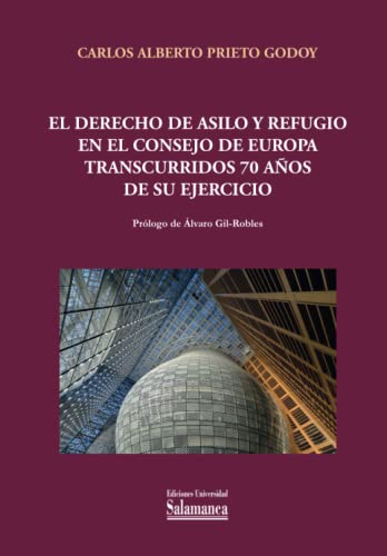 Imagen de archivo de El derecho de asilo y refugio en el Consejo de Europa transcurridos 70 aos de su ejercicio (Estudios Jurdicos) (Spanish Edition) a la venta por GF Books, Inc.