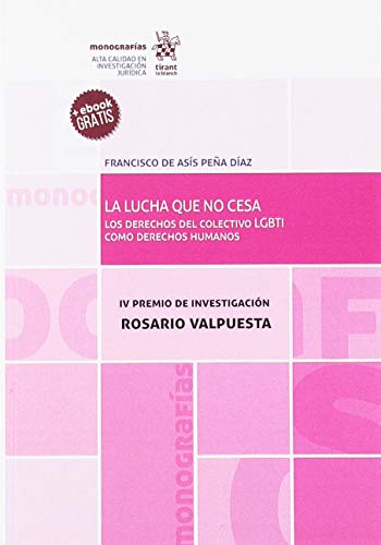 9788413130323: La Lucha que no Cesa. Los Derechos del Colectivo LGBTI Como Derechos Humanos (Monografas)