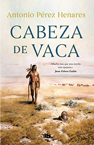 Imagen de archivo de Cabeza de Vaca (Spanish Edition) a la venta por GF Books, Inc.