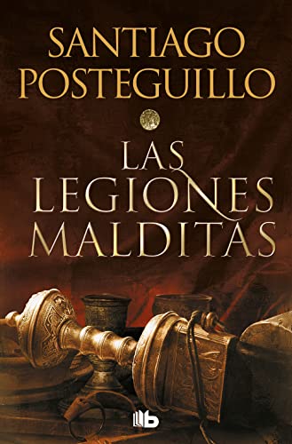 Beispielbild fr Las legiones malditas / The Cursed Legions (TRILOG-A AFRICANUS) (Spanish Edition) [Mass Market Paperback] Posteguillo, Santiago zum Verkauf von Lakeside Books