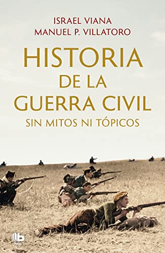 9788413143811: Historia de la Guerra Civil sin mitos ni tópicos (MAXI)