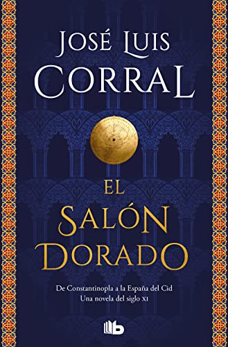 Beispielbild fr El Salon Dorado: de Constantinopla a la Espaa Del Cid. Una Novela Del Siglo Xi zum Verkauf von Hamelyn