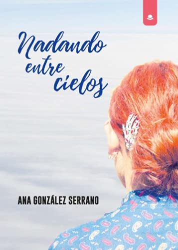 Stock image for NADANDO ENTRE CIELOS for sale by Siglo Actual libros