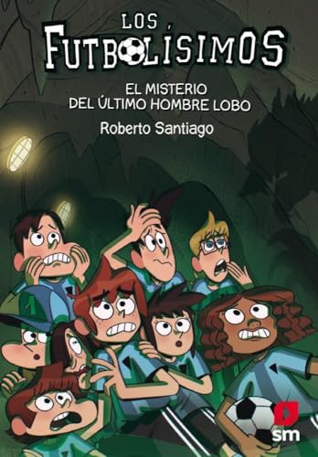 Beispielbild fr Los Futbolsimos 16: El misterio del ltimo hombre lobo (Spanish Edition) zum Verkauf von Goodwill Books