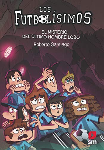 Stock image for Los Futbolsimos 16: El misterio del ltimo hombre lobo (Spanish Edition) for sale by Goodwill Books
