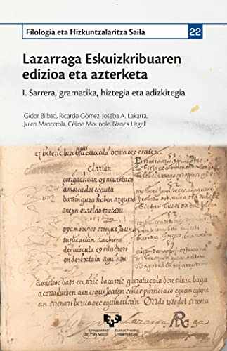 Imagen de archivo de Lazarraga Eskuizkribuaren edizioa eta azterketa. I. Sarrera, gramatika, hiztegia eta adizkitegia a la venta por AG Library