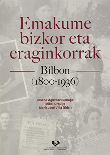 Beispielbild fr Emakume bizkor eta eraginkorrak Bilbon (1800-1936) zum Verkauf von AG Library