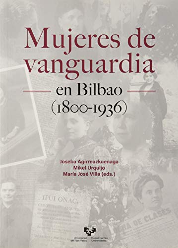 Beispielbild fr MUJERES DE VANGUARDIA EN BILBAO (1800-1936) zum Verkauf von KALAMO LIBROS, S.L.