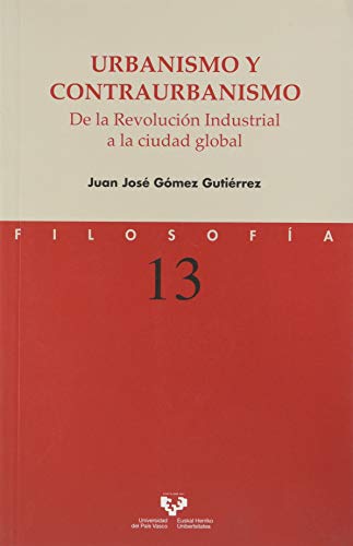 9788413191751: Urbanismo y contraurbanismo. De la Revolucin Industrial a la ciudad global: 11